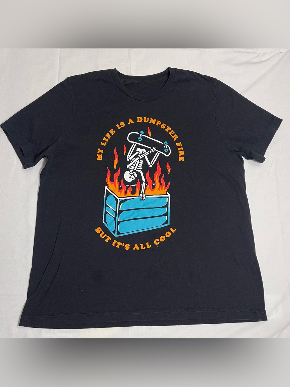 Black Graphic Tee - 'My Life Is A Dumpster Fire' Skate Skeleton. Wicked clothes